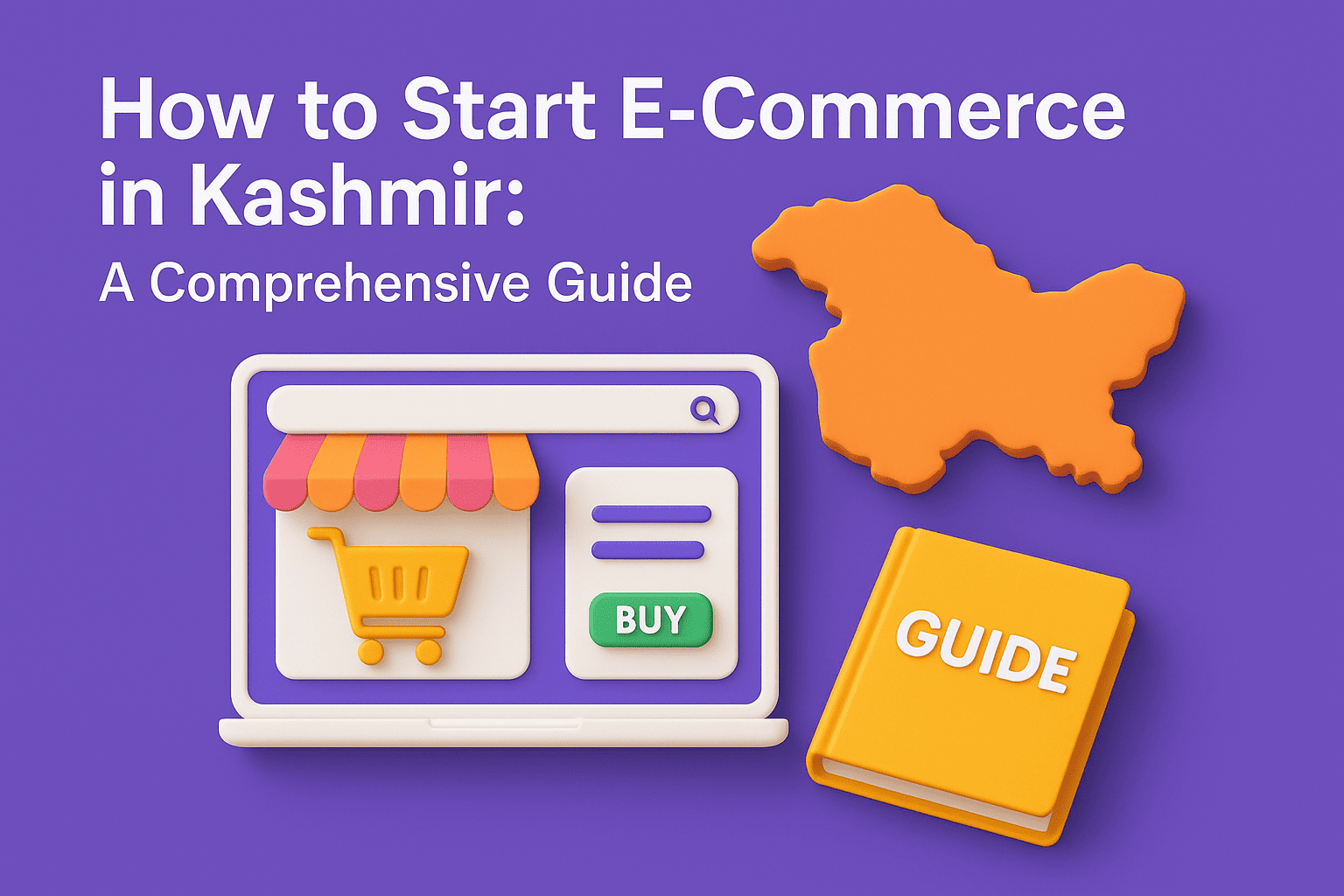 How to Start E-Commerce in Kashmir: A Comprehensive Guide